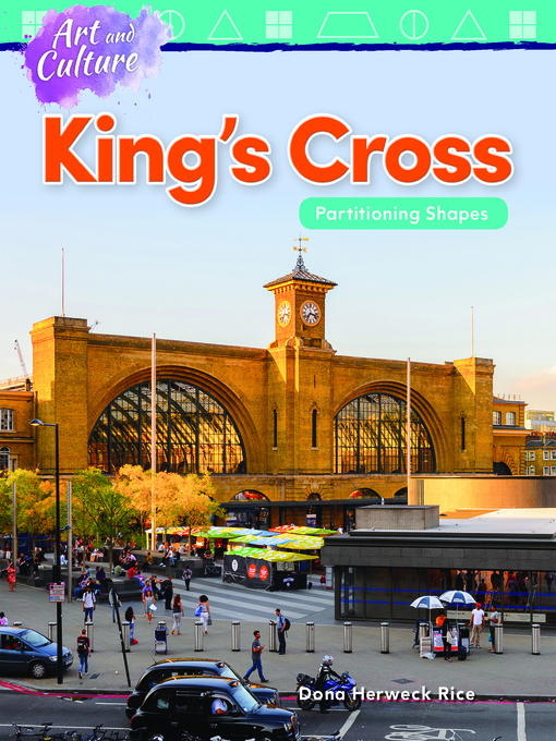 Dona Herweck Rice创作的Art and Culture: King's Cross: Partitioning Shapes作品的详细信息 - 可供借阅